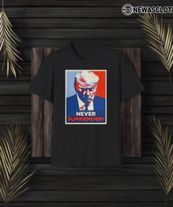 Trump Never Surrender Black T-Shirt3