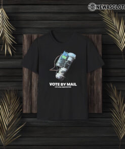 Vote By Mail Low Level Perpetrators T-Shirt