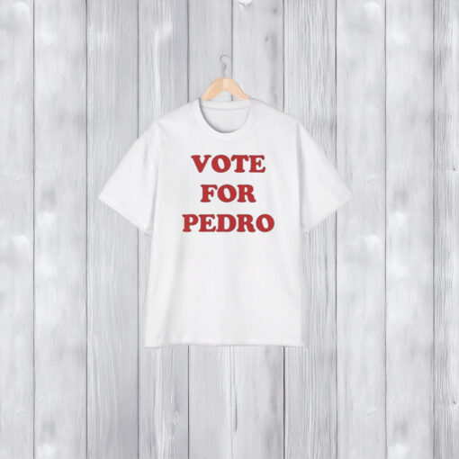 Vote For Pedro T-Shirt2