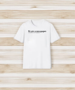 Washington Post Universe We Are A Newspaper T-Shirt