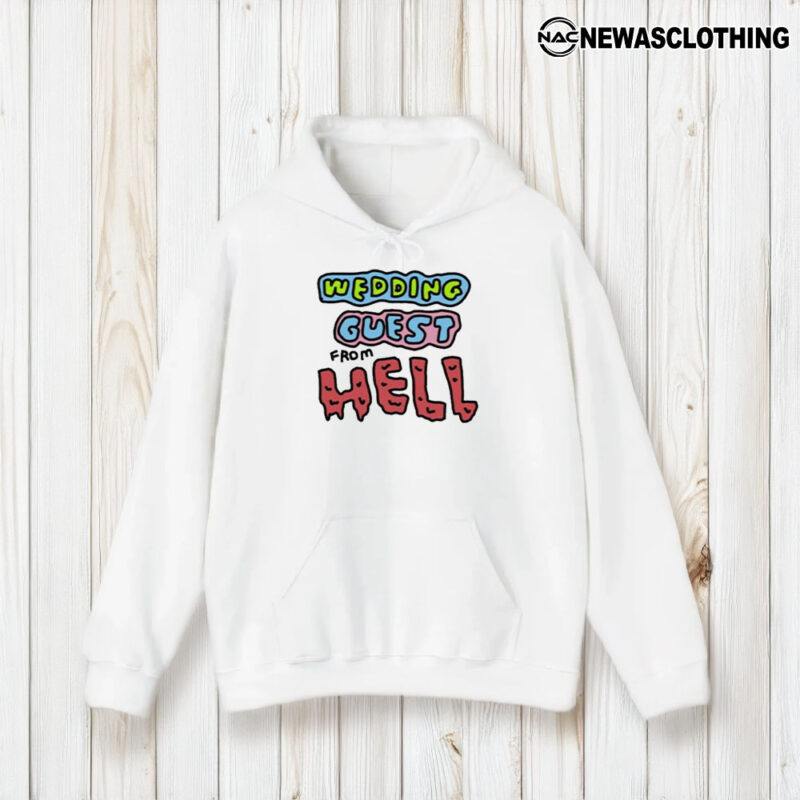 Wedding Guest From Hell T-Shirt2