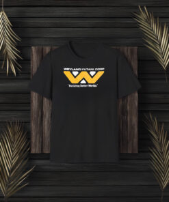 Weyland-yutani Corp Building Better Worlds Logo T-Shirt3