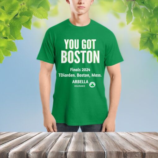 YOU GOT BOSTON Finals 2024 Shirt