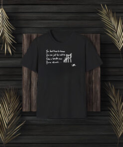 You Dont Have To Know You Can Just Be And Be Proud Take A Breath Now You’ve Allowed T-Shirt3