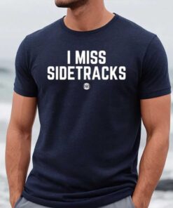 Bbbprinting I Miss Sidetracks Tee1