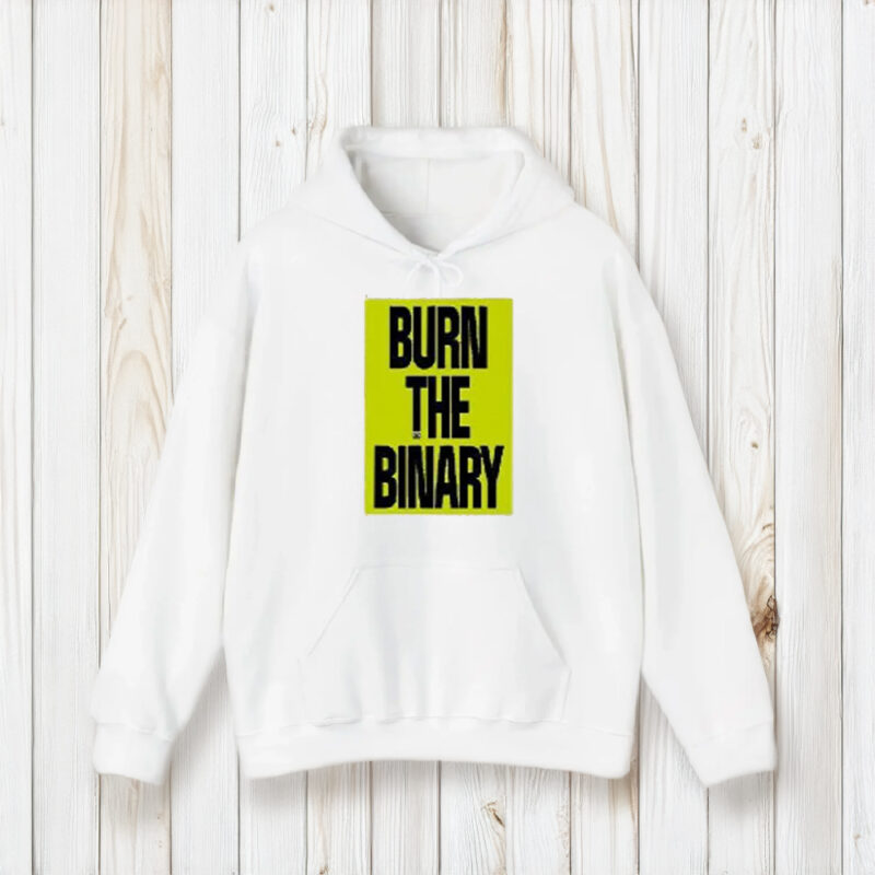 Burn The Binary T-Shirt1