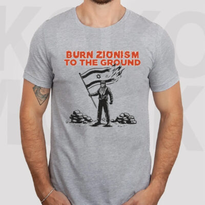 Burn Zionism To The Ground Support For Israel Fire Flag Krime T-Shirt3