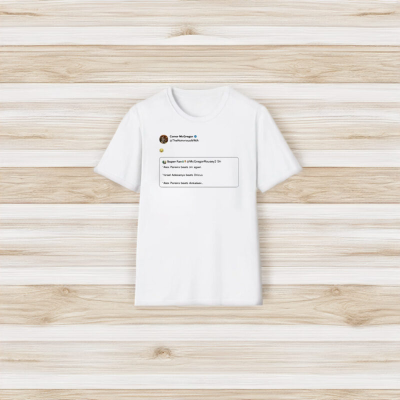 Conor Mcgregor Super Fan Mcgregor Rousey 2 Tweet T-Shirt