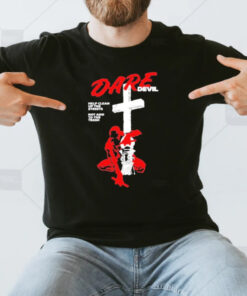 Dare Devil Help Clean Up The Streets Not Add To The Trash T-Shirt3