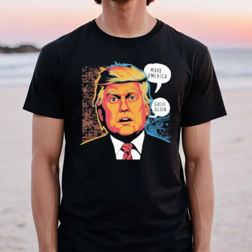 Donald Trump Make America Great Again T-Shirt2