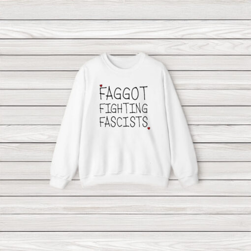 Faggot Fighting Fascists T-Shirt