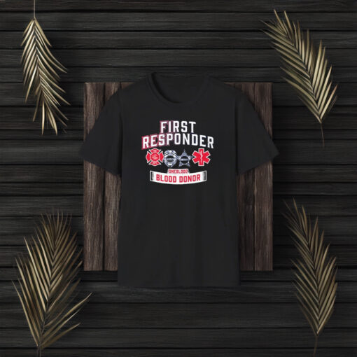 First Responder Oneblood Blood Donor T-Shirt3