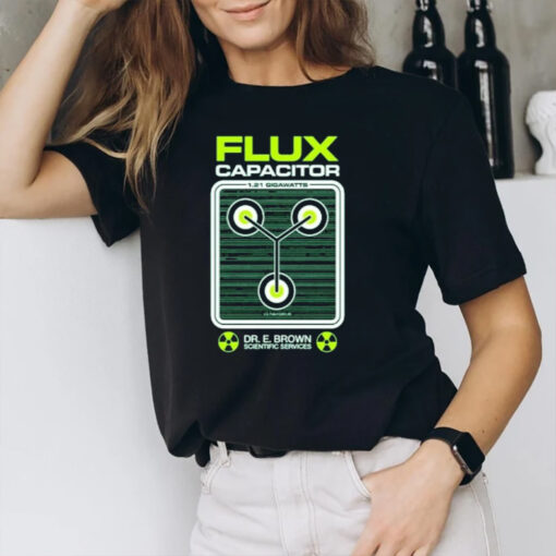 Flux Capacitor 1 21 Gigawatts Dr E Brown Scientific Services T-Shirt3