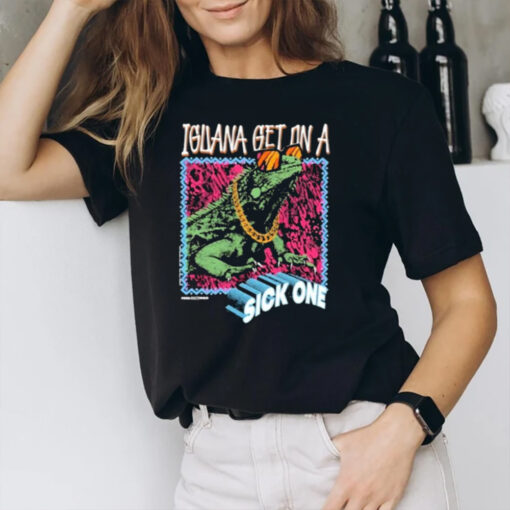 Foos Gone Wild Iguana Get On A Sick One T-Shirt3