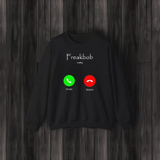 Freakbob Is Calling Cringe T-Shirt