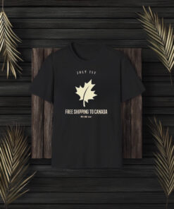 Free Shipping To Canada With Code July 1st , 2024 T-Shirt