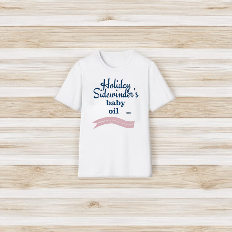 Holiday Sidewinder Baby Oil T-Shirt