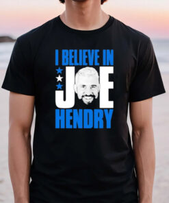 I Believe In Joe Hendry Pro Wrestling T-Shirt2