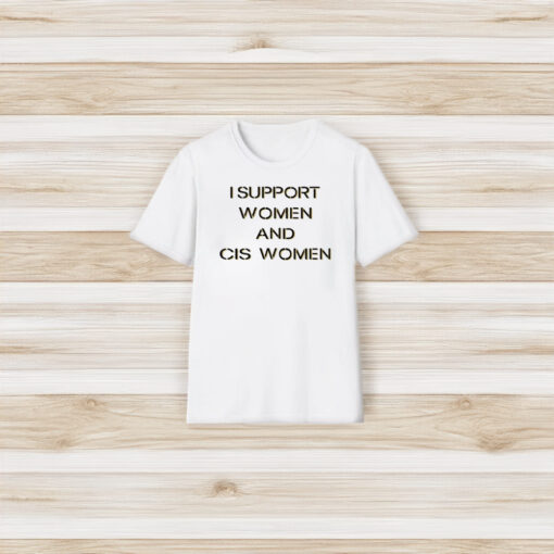 I Support Women And Cis Women T-Shirt3