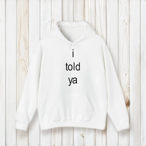 I Told Ya Brat T-Shirt2