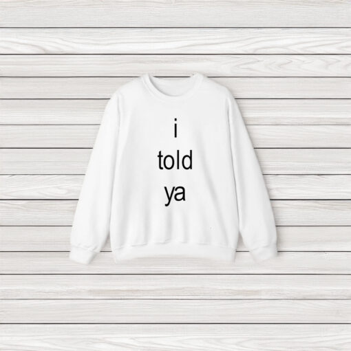 I Told Ya Brat T-Shirt3