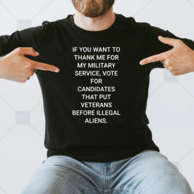 If You Want To Thank Me For My Military Service T-Shirt3