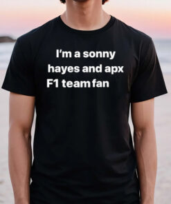 I’m A Sonny Hayes And Apx F1 Team Fan T-Shirt3