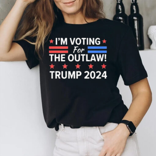 I’m Voting For The Outlaw Trump 2024 T-Shirt2