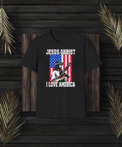 Jesus Christ I Love America T-Shirt