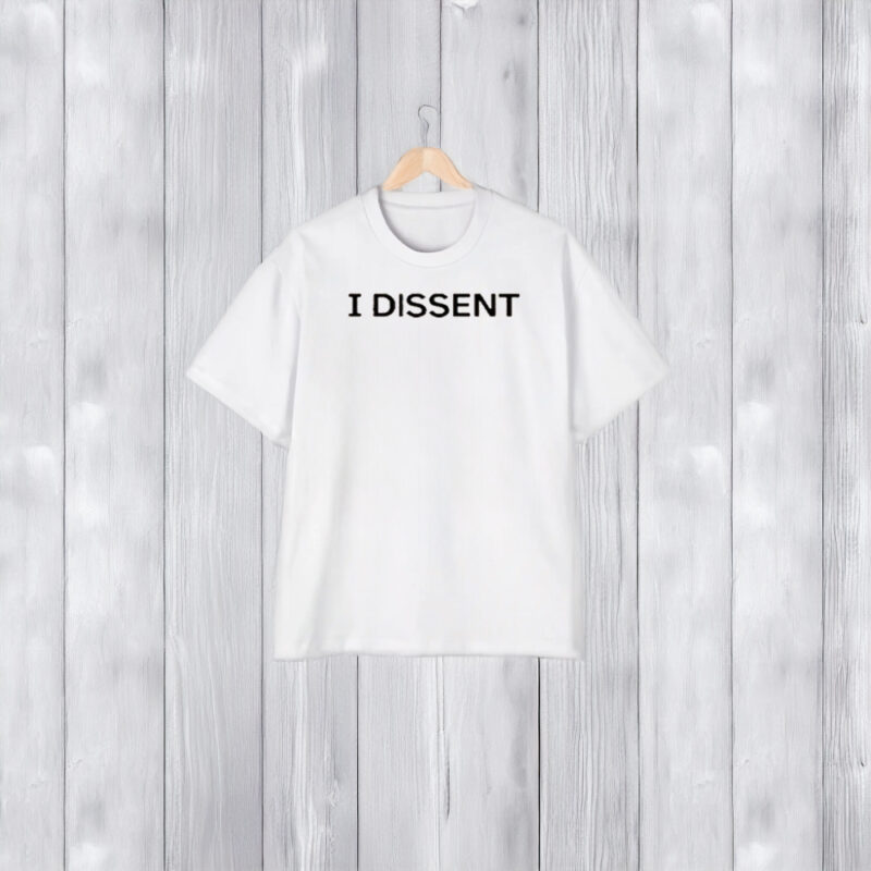 Justice Sonia Sotomayor I Dissent T-Shirt1