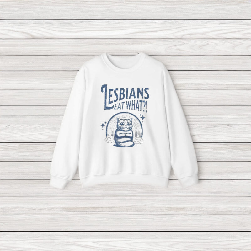 Lesbians Eat What Cat T-Shirt