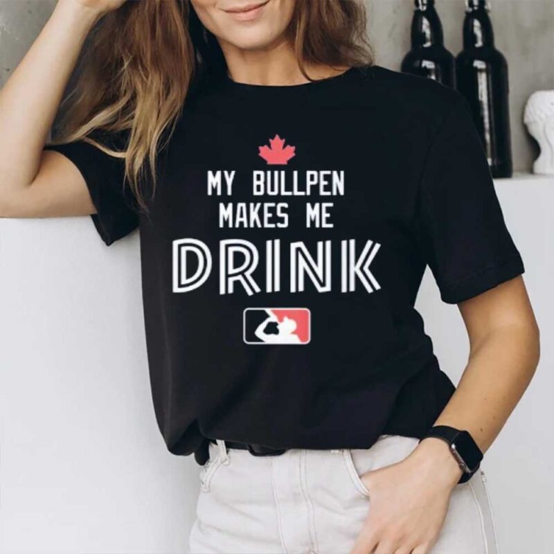 My Bullpen Makes Me Drink T-Shirt2