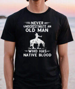 Never Underestimate An Old Man Native Blood American Warrior T-Shirt2