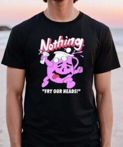 Nothing Fry Our Heads Pupils Spun Blessed Be The Setting Sun It’s Loads Of Fun T-Shirt2