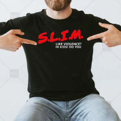 Of Slim Death Shady Like Violence Hi Kids Do You T-Shirt3