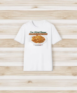 Our World Famous Hashbrowns T-Shirt