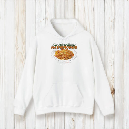 Our World Famous Hashbrowns T-Shirt2