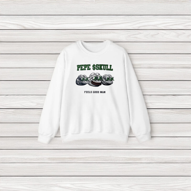 Pepe $skull Feels Good Man T-Shirt