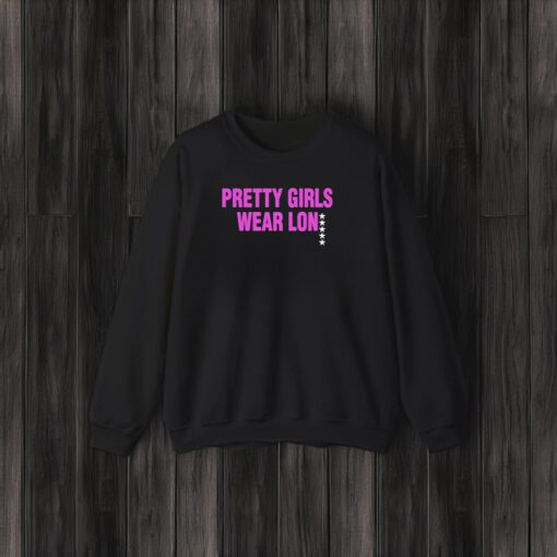 Pretty Girls Wear Lon T-Shirt