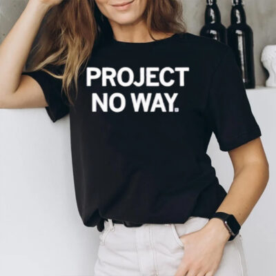 Project No Way T-Shirt2