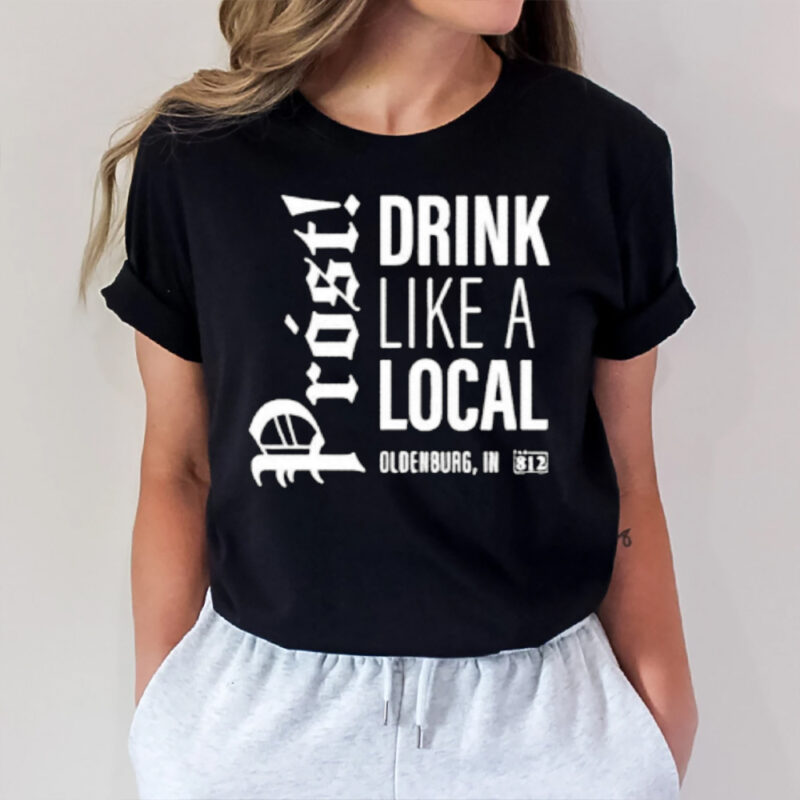 Prost Drink Like A Local Oldenburg T-Shirt2