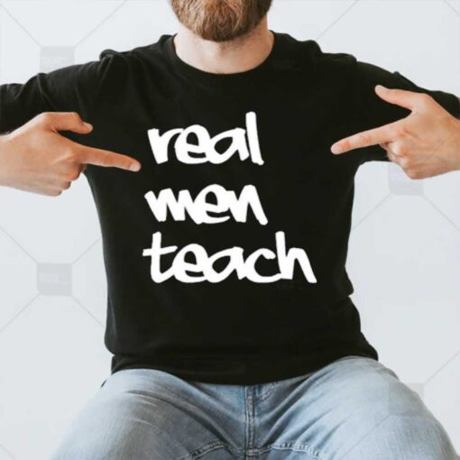 Real Men Teach Tee3