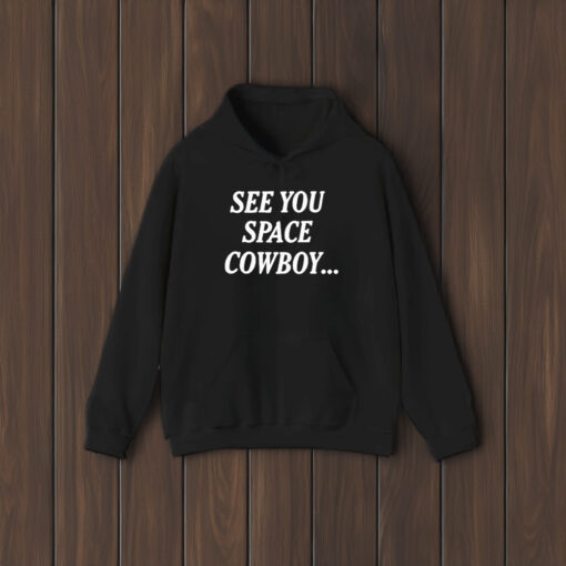 See You Space Cowboy T-Shirt2