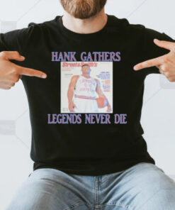 Street & Smith’s Hank Gathers Legends Never Die T-Shirt3