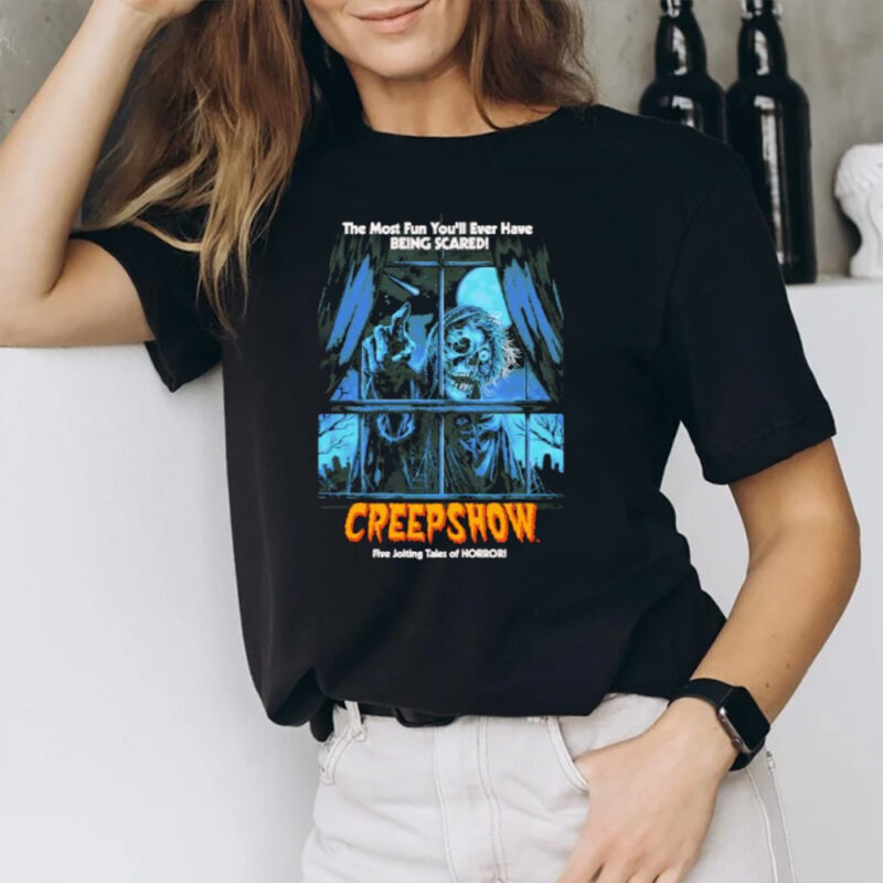 The Most Fun You’ll Ever Have Being Scared Creepshow Tm Five Jolting Tales Of Horror T-Shirt2