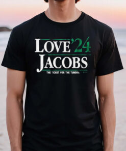 The Ticket For The Tundra Love Jacobs ’24 T-Shirt3