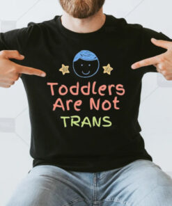 Toddlers Are Not Trans T-Shirt3