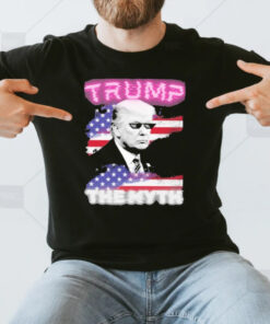 Trump American Flag The Myth T-Shirt3