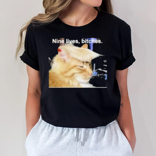 Trump Cat Nine Lives Bitches T-Shirt3