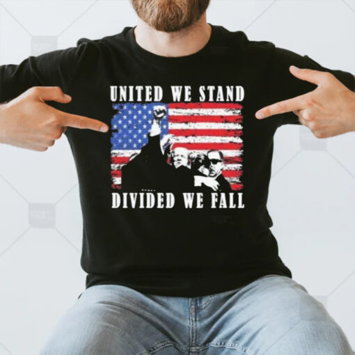 Trump Shooting United We Stand Divided We Fall T-Shirt3